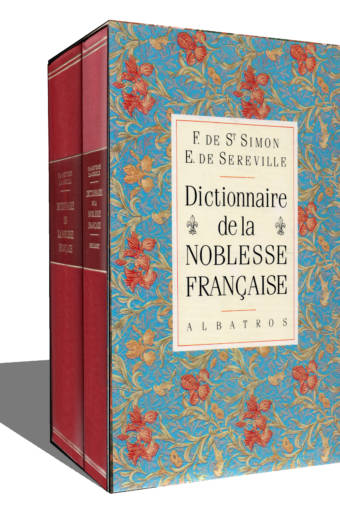 Le Dictionnaire de la Noblesse Française de F. de Saint-Simon et E. de Sereville éditions Albatros
