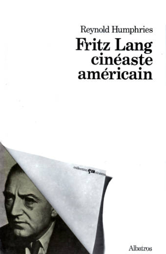 Fritz Lang cinéaste américain Collection Ça Cinéma édition Albatros