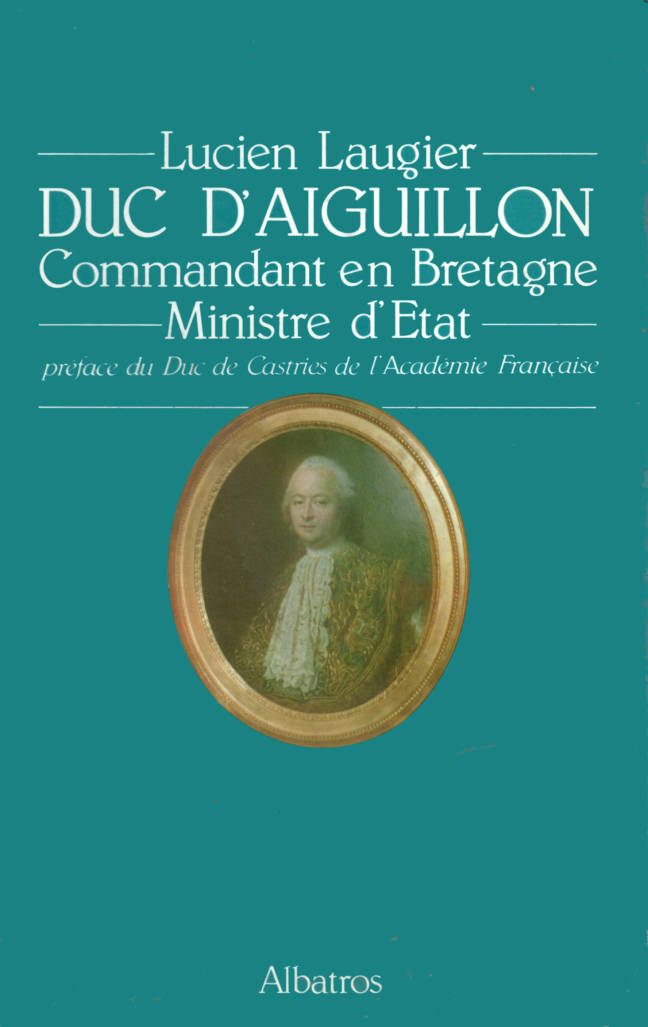 Le Duc d'aiguillon commandant en Bretagne édition Albatros