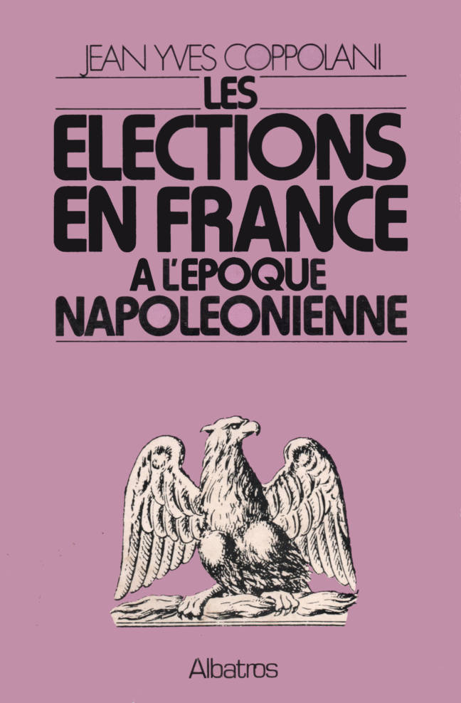 Les élections en France à l'époque Napoléonienne édition Albatros