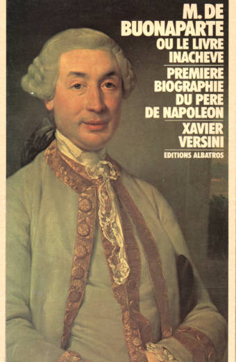 M. de BUONAPARTE ou le Livre inachevé (1746-1785) éditions albatros