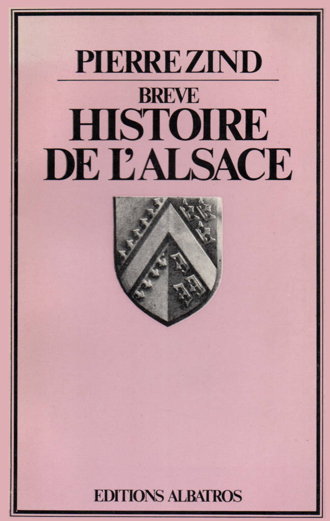 Breve histoire de l'Alsace de Pierre Zind éditions Albatros