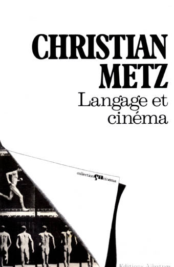 Christian Metz langage et cinéma Collection Ça Cinéma édition Albatros