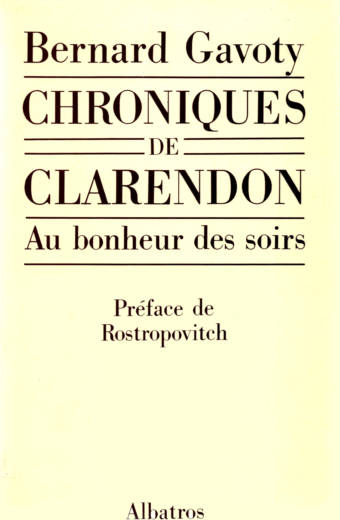 Chronique des Clarendon préfacée par Rostropovitch de Jean Gavoty