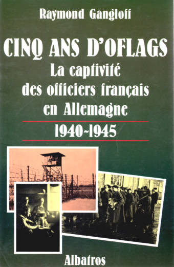 Cinq ans d'Oflags préface Gérard Larcher éditions Albatros