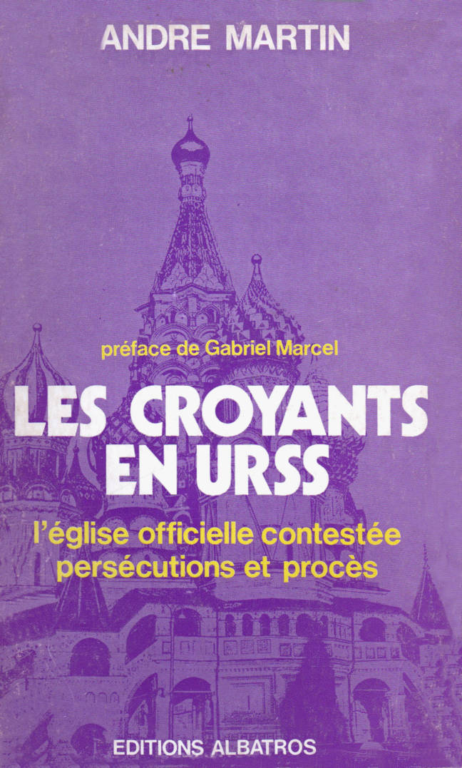 Les croyants en URSS d'André Martin éditions Albatros