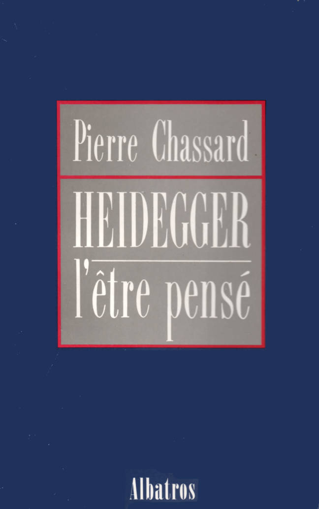 Heidegger, l'être pensé éditions albatros