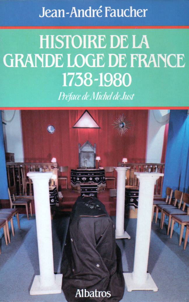 Histoire de la Grande Loge de France par Jean-André Fauché
