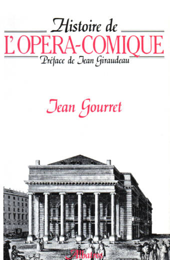 Histoire de l'Opéra Comique de Jean Gourret éditions