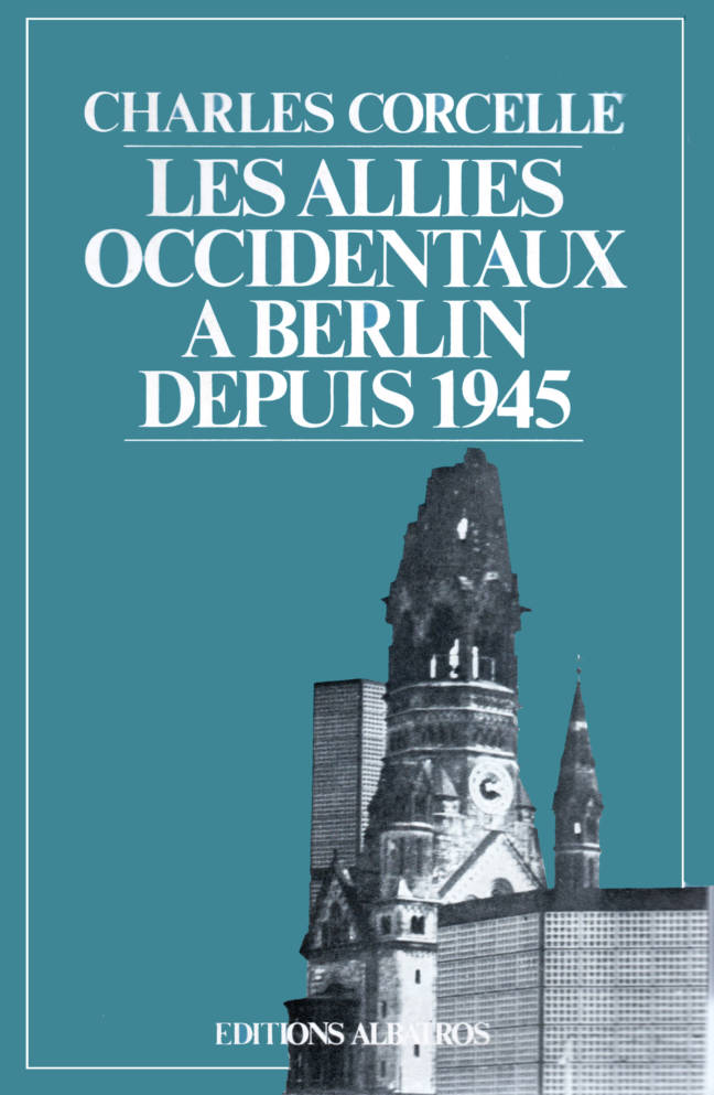 Les Alliés occidentaux à Berlin depuis 1945 édition Albatros