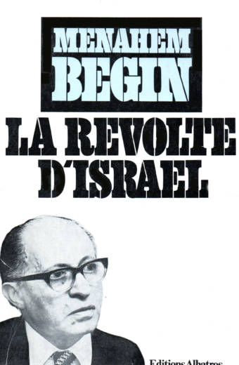 La révolte d'Israel de Menahem Begin éditions Albatros