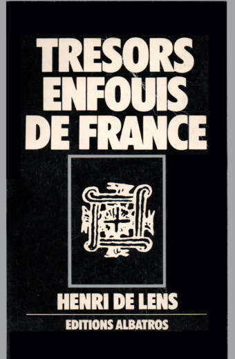 Trésors enfouis de France par Henri de Lens