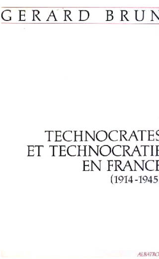 Technocrates et technocraties en France (1914 – 1945)